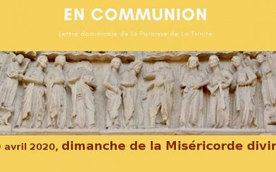 En Communion : lettre du 19 avril 2020, dimanche de la Miséricorde