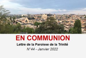 EN COMMUNION, lettre de la Paroisse de la Trinité, n° 44, janvier 2022