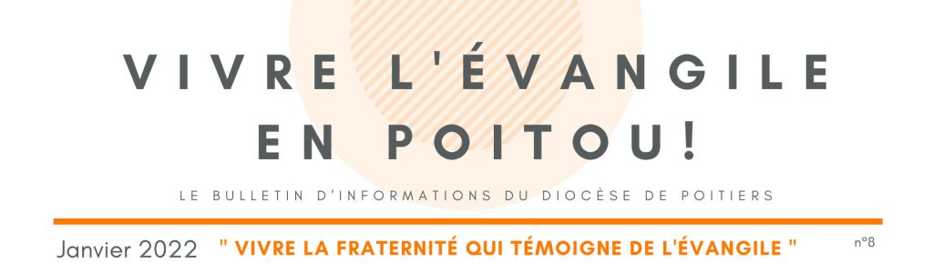 Vivre l'Evangile en Poitou, n°8, janvier 2022