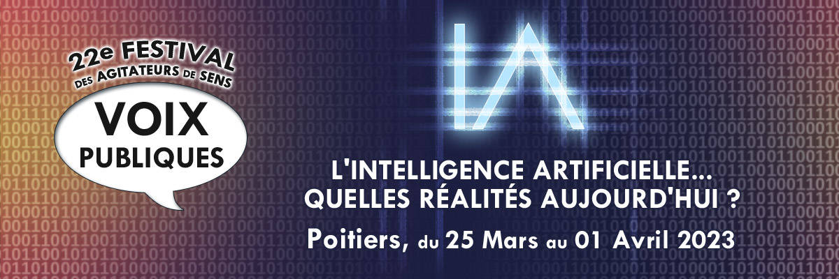 Festival Voix Publiques, Poitiers, mars 2023 sur l'intelligence artificielle